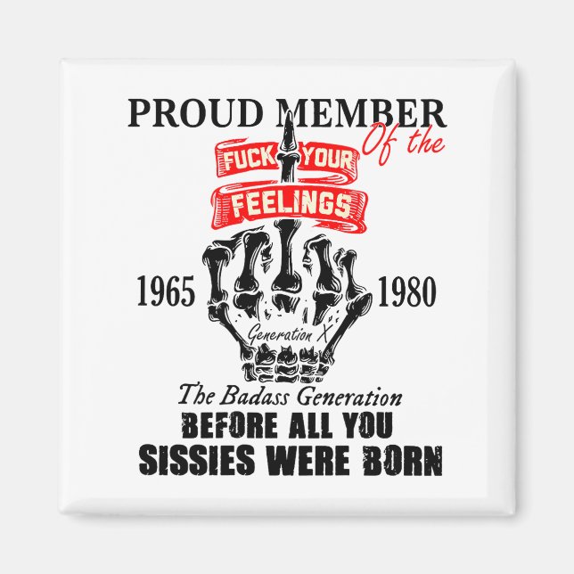 Proud Member Of The 1965-1980 Generation X Bad Gen Magnet (Front)