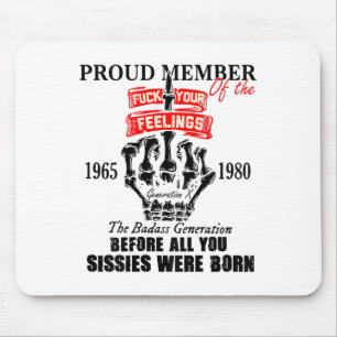Proud Member Of The 1965-1980 Generation X Bad Gen Mouse Mat