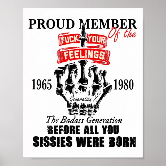 Proud Member Of The 1965-1980 Generation X Bad Gen Poster (Front)