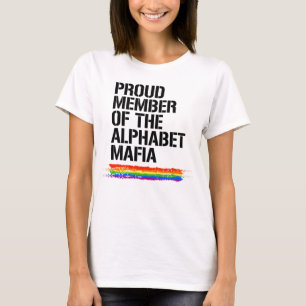 PROUD MEMBER OF THE ALPHABET MAFIA T-Shirt