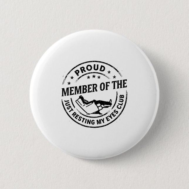 Proud Member Of The Just Resting My Eyes Club Dad  6 Cm Round Badge (Front)
