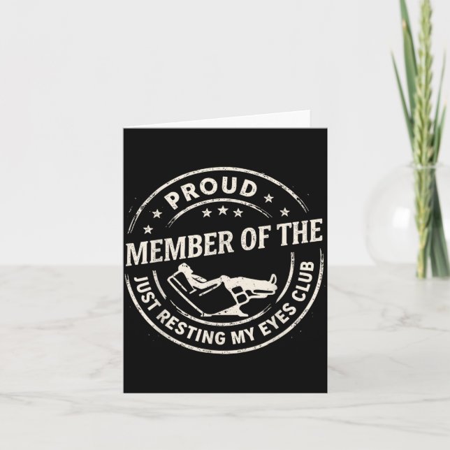 Proud Member Of The Just Resting My Eyes Club Dad  Card (Front)