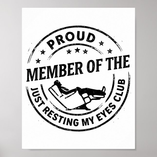 Proud Member Of The Just Resting My Eyes Club Dad  Poster (Front)