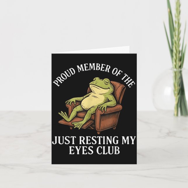 Proud Member Of The Just Resting My Eyes Club Frog Card (Front)