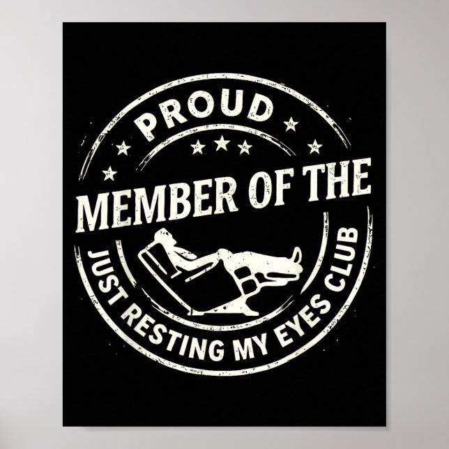 Proud Member Of The Just Resting My Eyes Club  Poster (Front)