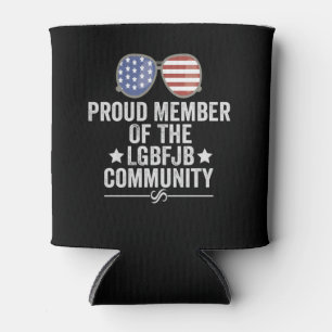 Proud Member Of The LGBFJB Community Patriotic Can Cooler