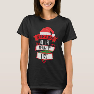 Proud Member Of The Naughty List Christmas Naughty T-Shirt