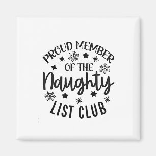 Proud Member of the Naughty List Club Christmas Magnet