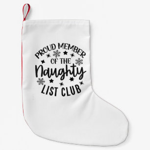Proud Member of the Naughty List Club Christmas Small Christmas Stocking