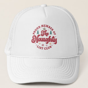 Proud Member Of The Naughty List Club Christmas Trucker Hat