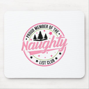 Proud Member Of The Naughty List Club Merry Christ Mouse Mat