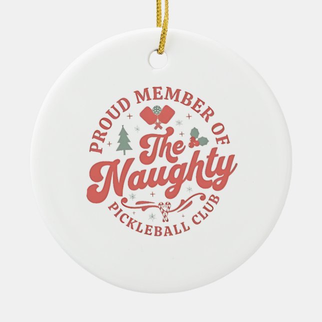 Proud Member of the Naughty Pickleball Club Ceramic Tree Decoration (Front)