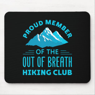Proud Member Of The Out Of Breath Hiking Club Mouse Mat