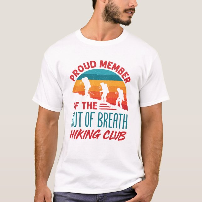 Proud Member of the Out of Breath Hiking Club T-Shirt (Front)