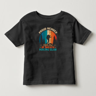 Proud Member of the out of Breath Hiking Toddler T-Shirt