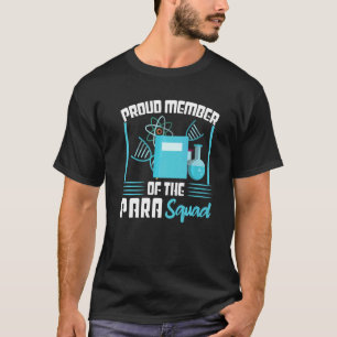 Proud Member Of The Para Squad Paraprofessional T-Shirt