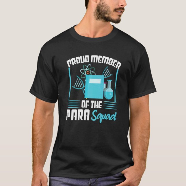 Proud Member Of The Para Squad Paraprofessional T-Shirt (Front)