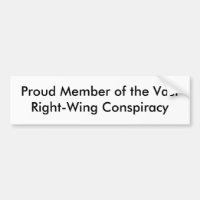 Proud Member of the Vast Right-Wing Conspiracy