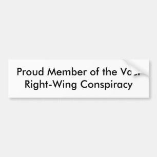 Proud Member of the Vast Right-Wing Conspiracy Bumper Sticker