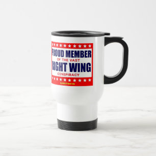 PROUD MEMBER OF THE VAST RIGHT WING CONSPIRACY TRAVEL MUG