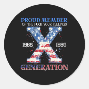 Proud Member Of The Your Feelings Gen X Usa 4th Of Classic Round Sticker