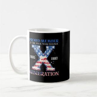 Proud Member Of The Your Feelings Gen X Usa 4th Of Coffee Mug
