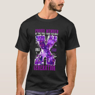 Proud Member Of The Your Feelings Generation X Hal T-Shirt