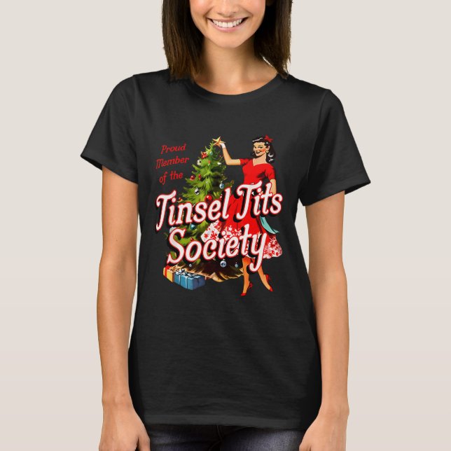 Proud Member Of Tinsel Society Lady Funny Christma T-Shirt (Front)