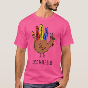 Proud Member The Kids Table Club Thanksgiving Fami T-Shirt