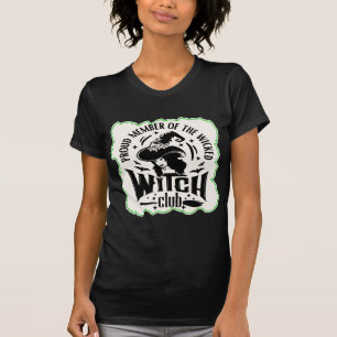 Proud Member Wicked Witch Club © T-Shirt