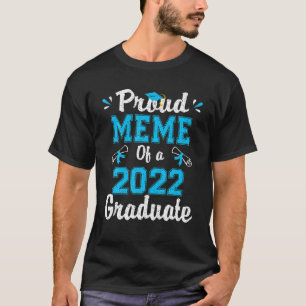 Proud Meme Of A Class Of 2022 Graduate Senior Grad T-Shirt