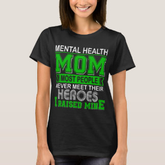 Proud Mental Health Mum I Raised Mine T-Shirt