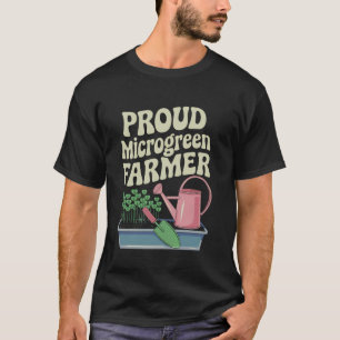 Proud Microgreen Farmer Sprouts Plant Gardening Mi T-Shirt