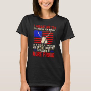 Proud Military Mum Amp Dad I Taught My Son How To T-Shirt