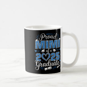 Proud Mimi Of A Cl Of 2025 Graduate 2025 Senior Mi Coffee Mug