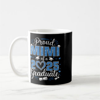 Proud Mimi Of A Cl Of 2025 Graduate 2025 Senior Mi Coffee Mug