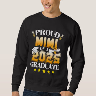 Proud Mimi of a Class of 2025 Graduate Mimi Senior Sweatshirt