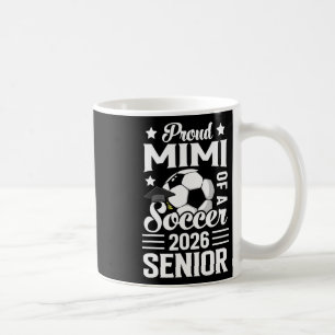 Proud Mimi Of A Soccer Senior 2026 Graduation Coffee Mug