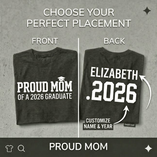 PROUD MOM • Class of 2026 Personalised Graduation T-Shirt