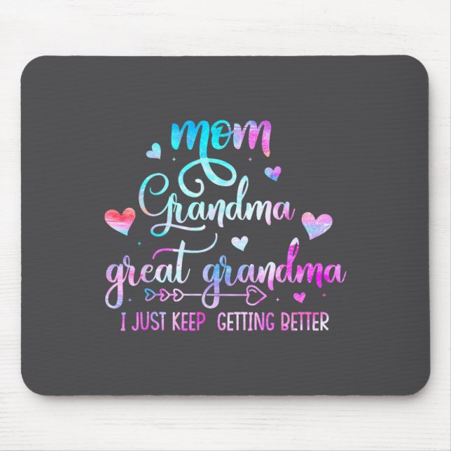 Proud Mom Grandma Great Grandma I Just Keep Gettin Mouse Mat (Front)