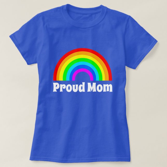 PROUD MOM LGBTQ PRIDE T-Shirt (Design Front)