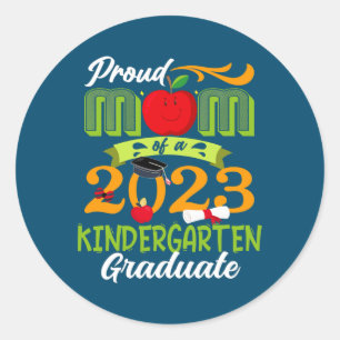 Proud Mom Of 2023 Kindergarten Graduate Classic Round Sticker