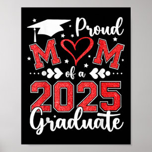 Proud Mom Of A 2025 Graduate Mom Graduation 2025 M Poster