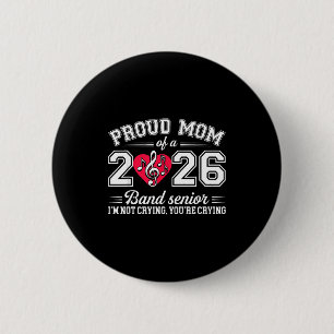 Proud Mom Of A 2026 Band Senior Music Gift  6 Cm Round Badge