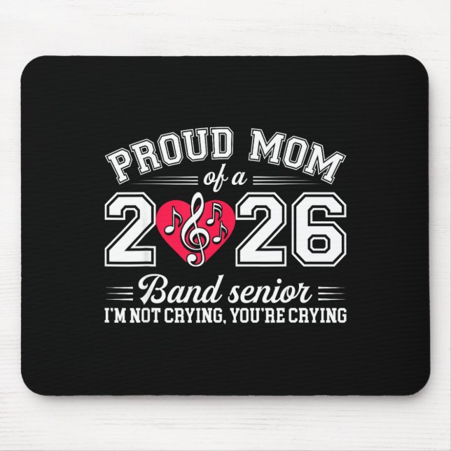 Proud Mom Of A 2026 Band Senior Music Gift  Mouse Mat (Front)