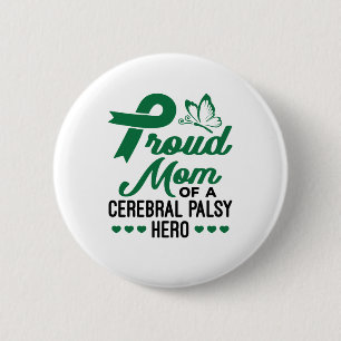 Proud Mom of a Cerebral Palsy Hero 6 Cm Round Badge