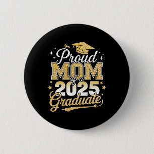 Proud Mom Of A Cl Of 2025 Graduate Senior Graduati 6 Cm Round Badge