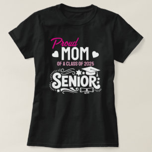 Proud mom of a Class of 2025 Senior T-Shirt