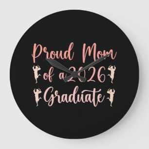 Proud Mom of A Class of 2026 Graduate Senior Gradu Large Clock