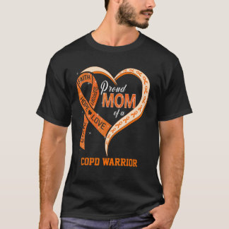 Proud Mom Of A COPD Warrior Ribbon Heart T-Shirt